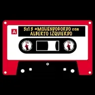 5x13 || #MoliendoGordo ☄️ con Alberto Izquierdo.