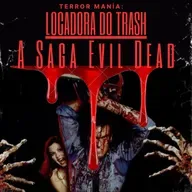Locadora do Trash - A Saga Evil Dead