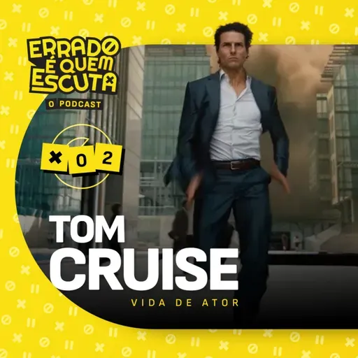 #261 | Tom Cruise: A Última Estrela de Hollywood?