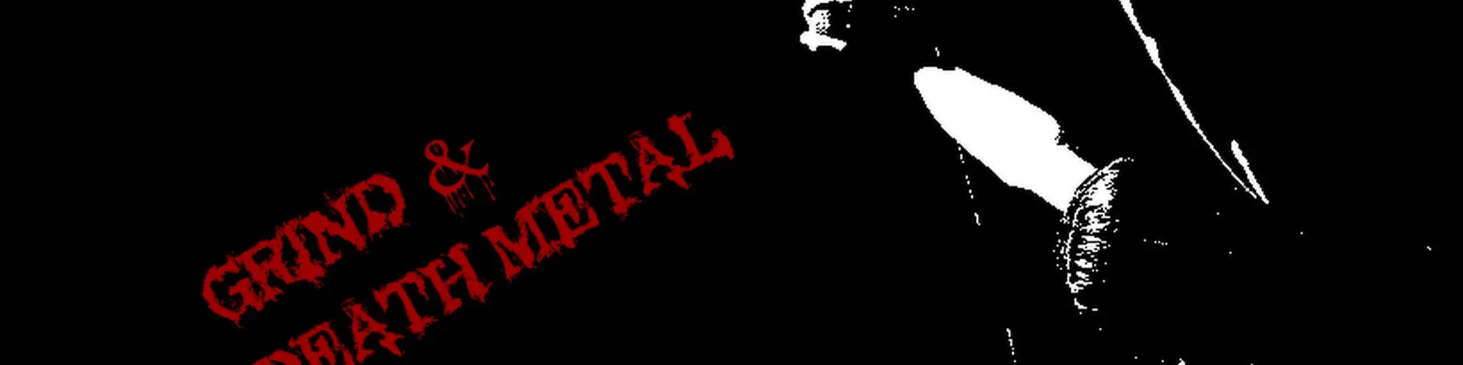 Grind and Death Metal