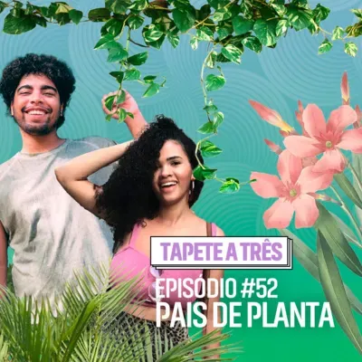 052 - Mãe e pai de Plantas