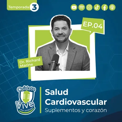 Episodio 4| Temporada 3: Suplementos y corazón: lo que la ciencia nos dice sobre nutrición y prevención