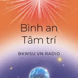 Bình an Tâm trí - BKWSU VN radio