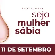 Seja Mulher Sábia - 11/Set