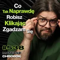 #538 Jak To Możliwe, Że Meta Zarabia Miliardy Oszukując Ludzi? Cyberbezpieczeństwo - Mateusz Chrobok