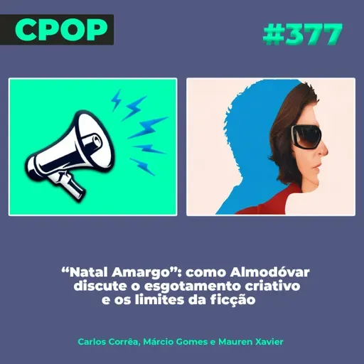 #377: “Natal Amargo”: como Almodóvar discute o esgotamento criativo e os limites da ficção em novo filme