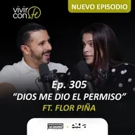 305. Dios me dio el permiso - Ft. Flor Piña