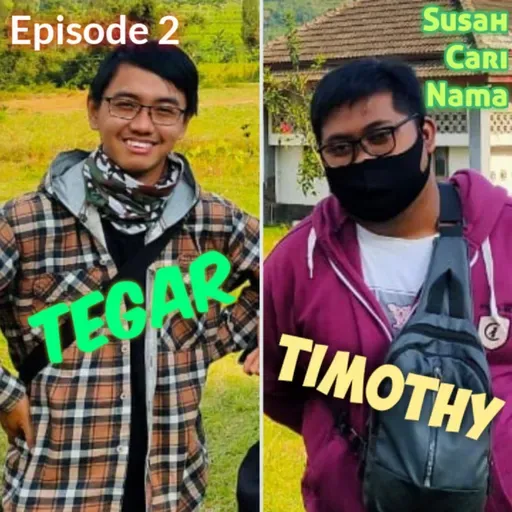 Episode 2: Tidur & Mimpi (Timothy & Tegar)