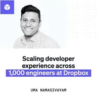 Scaling developer experience across 1,000 engineers at Dropbox
