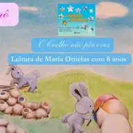 Poema "O Coelho não põe ovos": Leitura de Maria Ornelas (8 Anos) | Páscoa e Mitologia