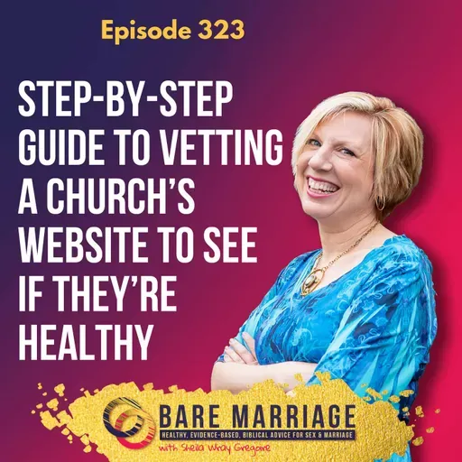 Episode 323: A Step-By-Step Guide to Vetting a Church's Website to See if They're Heathy!