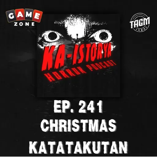 Episode 241 : CHRISTMAS KATATAKUTAN
