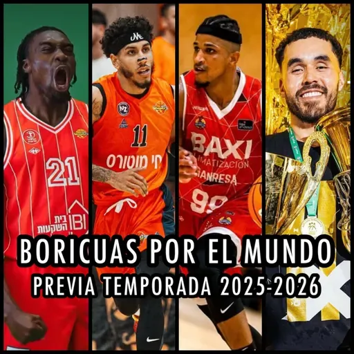 E282: Boricuas por el Mundo | Previa 2025-2026