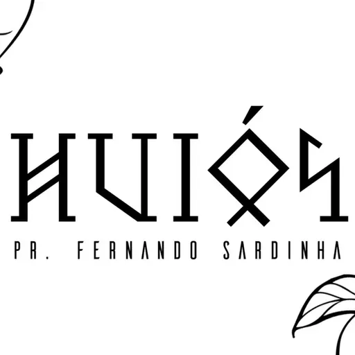 Huiós - Pr. Fernando Sardinha
