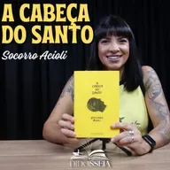 A cabeça do santo, de Socorro Acioli