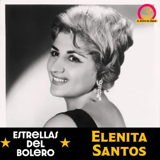 Estrellas del Bolero: Elenita Santos