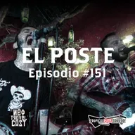 El Poste #151 con Beatus Ille, Skandash, Sin Anestesia, Bronx Tales, Mortis y los Desalmados y La Pestilencia