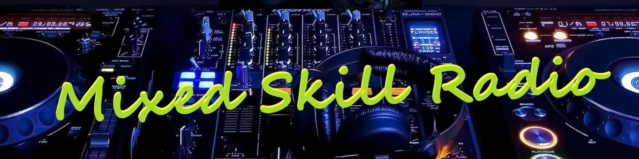 Mixed Skill Radio