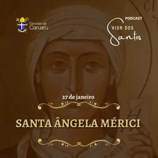Vida dos Santos | SANTA ÂNGELA MÉRICI (27-01)