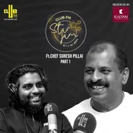 Chef Suresh Pillai: From Kerala Kitchens to Global Culinary Icon | Star Jam Ft. Chef Pilllai | RJ Rafi | Part 1