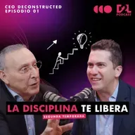 Eugenio Martínez Serna | El Camino del Líder | CEO Deconstructed