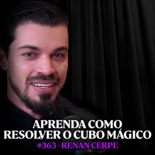 Especialista Ensina Como Resolver o Cubo Mágico Rápido - Renan Cerpe | Lutz Podcast #363