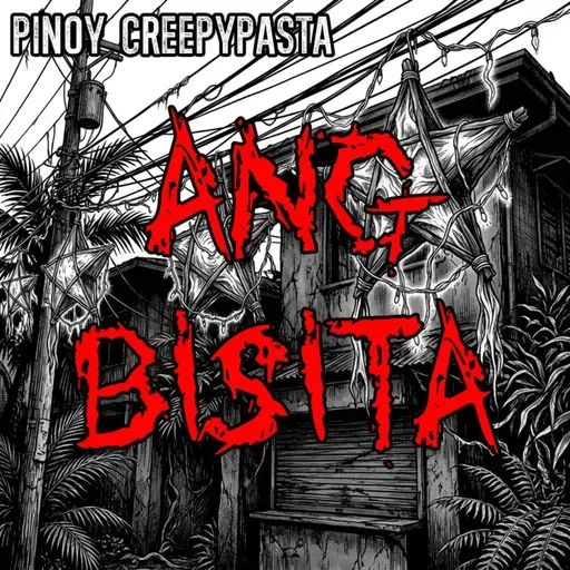 ANG BISITA - Pinoy Creepypasta
