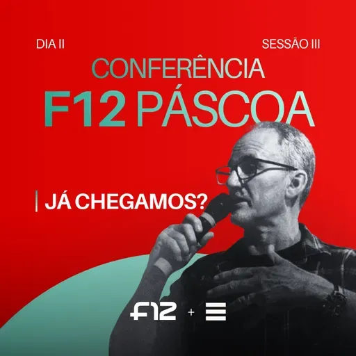 FOUR12: Páscoa - Já Chegamos? | Dia 2 (Sessão III) - Deon Delport