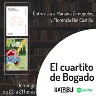 EL CUARTITO DE BOGADO | Mariana Dimópulos y Florencia Del Castillo