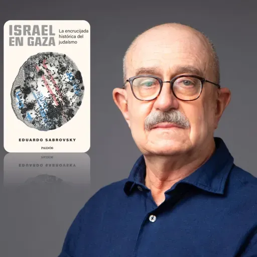 Eduardo Sabrovsky autor de Israel en Gaza