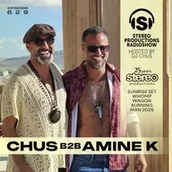 CHUS B2B AMINE K LIVE FROM BURNING MAN Stereo Productions Podcast 629