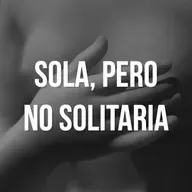 Sola, pero no solitaria