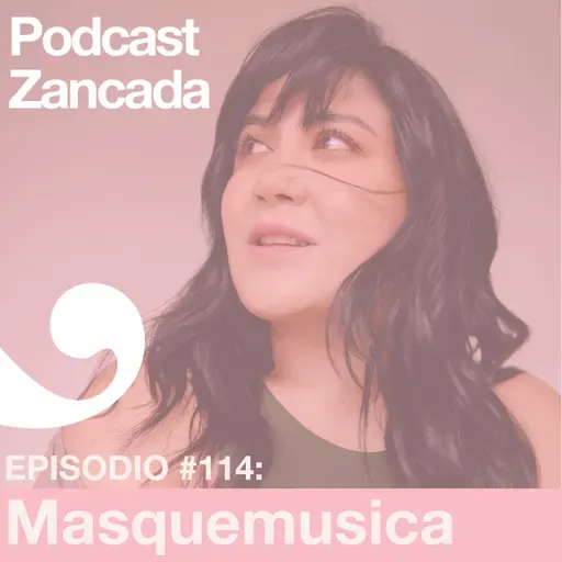 Ep 114: Masquemusica en la previa a Lollapalooza en el podcast de Zancada