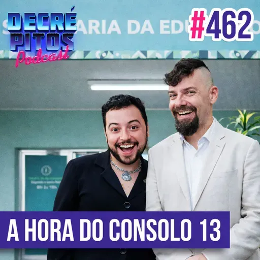 Decrépitos 462 - A Hora do Consolo #13