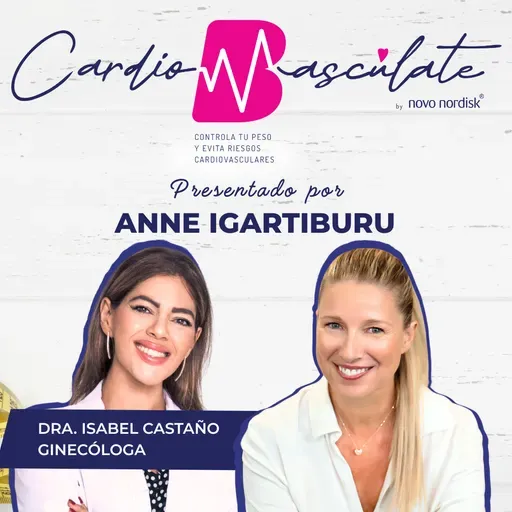 Cardiobascúlate 1x02: Menopausia y obesidad, un nuevo enfoque
