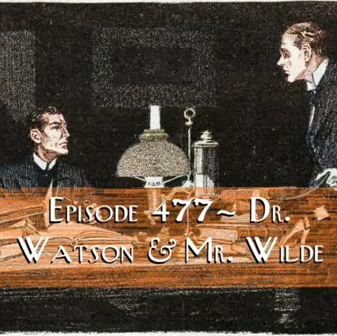 Dr. Watson & Mr. Wilde