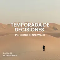 Temporada de decisiones - Pr. Jorge Sennewald