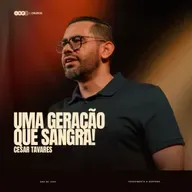 UMA GERAÇÃO QUE SANGRA! | CESAR TAVARES na IBF CHURCH
