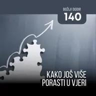 140 BD - Kako još više porasti u vjeri