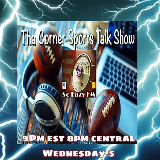 Tha Corner Sports Talk Radio Show 2025-10-30 21:00
