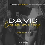 DAVID: COMO LIDAR COM A INVEJA  \ Pr. Max \ 13.11.22