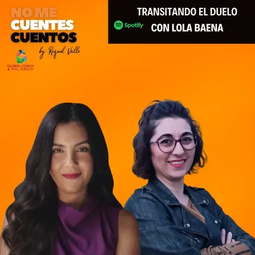 Transitando el duelo con Lola Baena