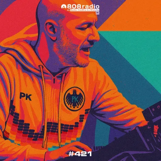 808 Radio #421 / Paul Kalkbrenner, Roman Flügel, Confidence Man x Dj Seinfeld… / Radio CLM – 17/10/2025