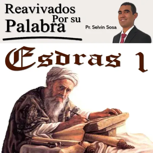 Reavivados por su palabra - Esdras 1