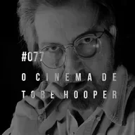PS#077 - Tobe Hooper