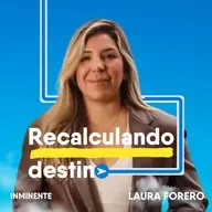 La crisis del propósito: Repensar constantemente tu camino | Laura Forero | Inminente #101