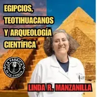 Egipcios, teotihuacanos, pre- incas y la arqueología científica. Linda R. Manzanilla. 665. LFDLC