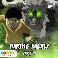 Episode 38 : Haring Balaw (Part 4)