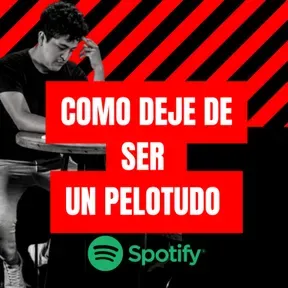 Cómo Dejé de ser un pelotudo 