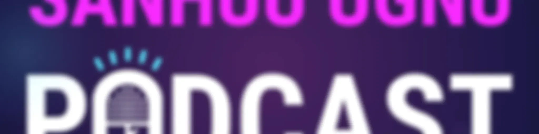 Sanhuu Ugnu Podcast